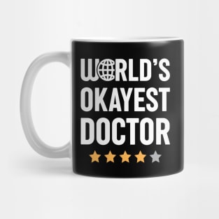 World's Okayest Doctor Mug